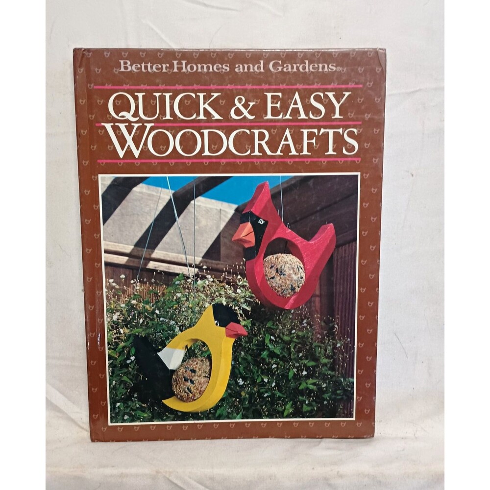 Better Homes & Gardens Quick Easy Woodcrafts 1987 Hardcover Woodworking Crafts